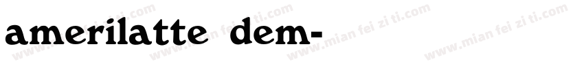 amerilatte dem字体转换